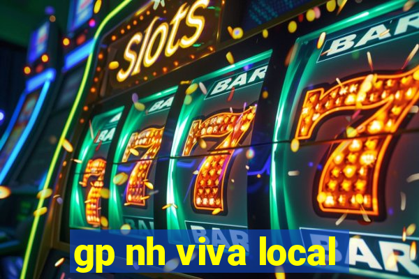 gp nh viva local